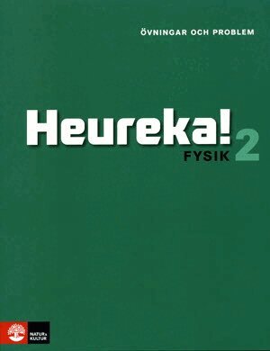 Rune Alphonce, Lars Bergström, Per Gunnvald, Erik Johansson, Roy Nilsson - Heureka Fysik 2 Övningar och problem, Häftad
