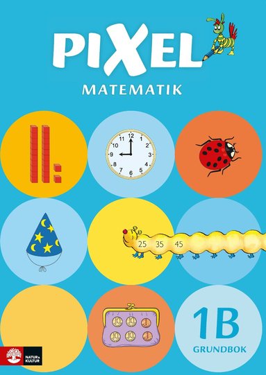 Bjørnar Alseth, Ann-Christin Arnås, Henrik Kirkegaard, Mona Røsseland - Pixel 1B Grundbok med digital färdighetsträning, andra upplagan, Häftad