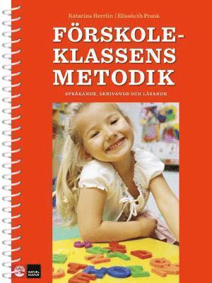 bokomslag Förskoleklassens metodik - språkande, skrivande och lärande