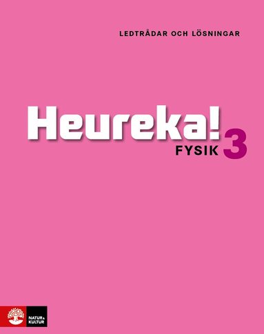 Rune Alphonce, Lars Bergström, Per Gunnvald, Erik Johansson, Roy Nilsson - Heureka Fysik 3 Ledtrådar och lösningar, Häftad