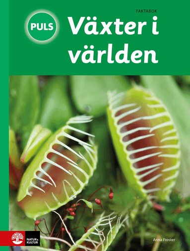 Anna Froster - PULS Biologi 4-6 Växter i världen, tredje upplagan, Inbunden