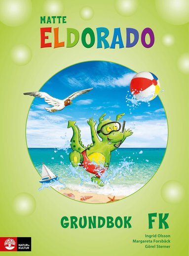 Ingrid Olsson, Margareta Forsbäck, Görel Sterner - Eldorado , matte FK Grundbok, andra upplagan, Inbunden