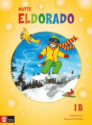 Ingrid Olsson, Margareta Forsbäck - Eldorado matte 1B Grundbok, andra upplagan, Inbunden