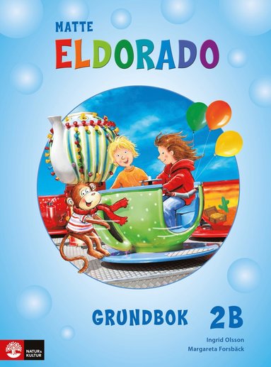 Ingrid Olsson, Margareta Forsbäck - Eldorado matte 2B Grundbok, andra upplagan, Inbunden