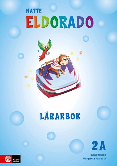 Ingrid Olsson, Margareta Forsbäck - Eldorado matte 2A Lärarbok, andra upplagan, Häftad