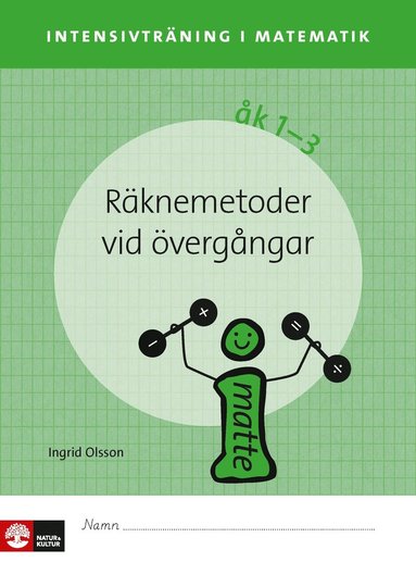 Ingrid Olsson - Intensivträning ma åk 1-3 Räknemetoder vid övergångar Elevhäfte, Häftad
