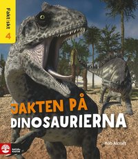 bokomslag Faktiskt Jakten på dinosaurierna