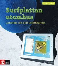 bokomslag Förskoleserien Surfplattan utomhus - lärande, lek och utforskande