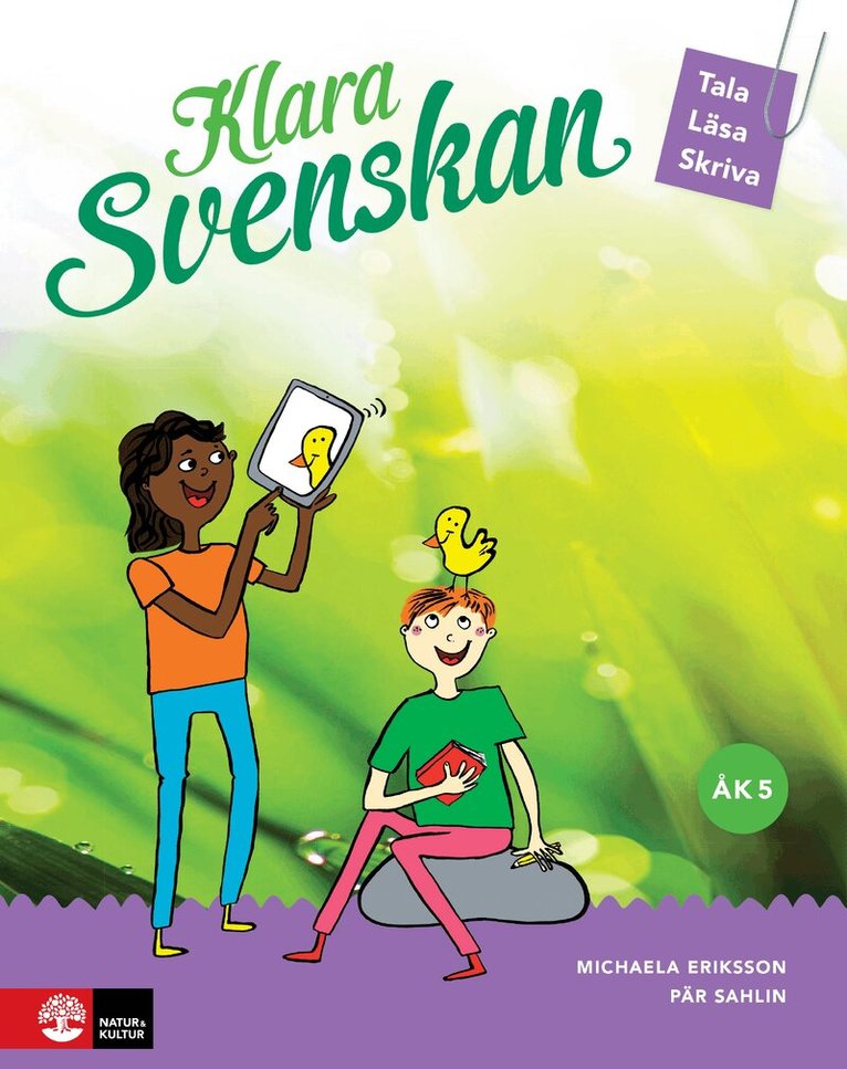 Pär Sahlin, Michaela Eriksson - Klara svenskan åk 5 Elevbok Tala, läsa, skriva, Häftad
