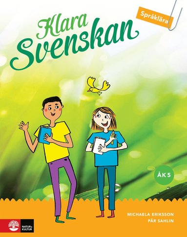 Pär Sahlin, Michaela Eriksson - Klara svenskan åk 5 Elevbok Språklära med elevwebb : inkl digital färdighetsträning, Häftad