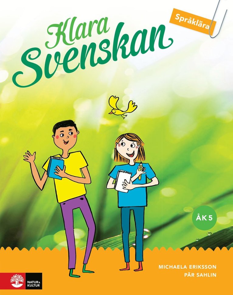 Pär Sahlin, Michaela Eriksson - Klara svenskan åk 5 Elevbok Språklära med elevwebb : inkl digital färdighetsträning, Häftad