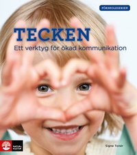 bokomslag Tecken : ett verktyg för ökad kommunikation