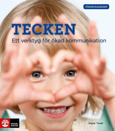 Signe Tonér - Tecken : ett verktyg för ökad kommunikation, Häftad