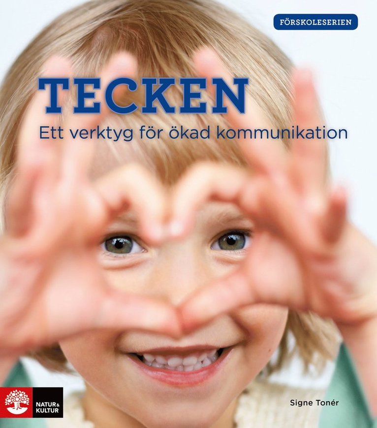 Tecken : ett verktyg för ökad kommunikation