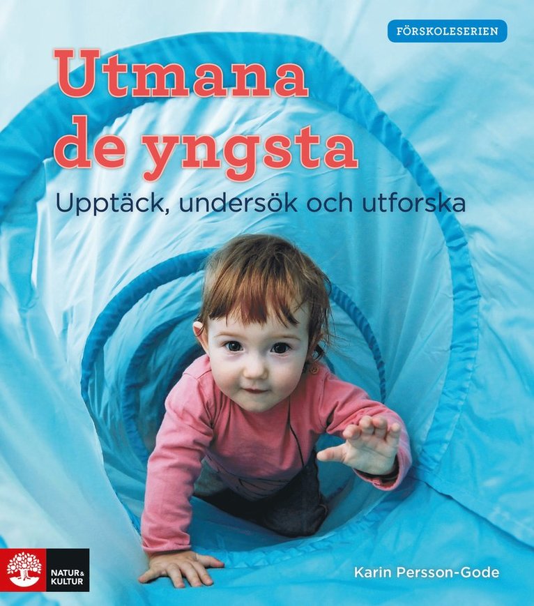 Karin Persson Gode - Utmana de yngsta : upptäck, undersök och utforska, Häftad