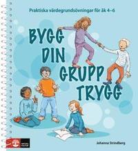 bokomslag Bygg din grupp trygg åk 4-6 - Praktiska värdegrundsövningar