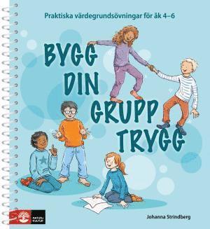 Bygg din grupp trygg åk 4-6 - Praktiska värdegrundsövningar 1