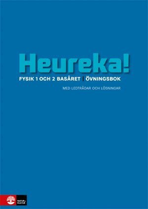 Rune Alphonce, Lars Bergström, Per Gunnvald, Erik Johansson, Roy Nilsson, Jenny Ivarsson - Heureka Fysik 1 och 2 Basåret Övningsbok, Häftad