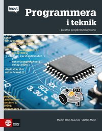 bokomslag Programmera i teknik : kreativa projekt med Arduino