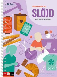 bokomslag Lärarens guide till Slöjd : - teori, praktik, bedömning