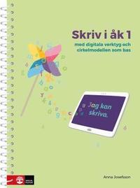 bokomslag Skriv i åk 1 : med digitala verktyg och cirkelmodellen som bas