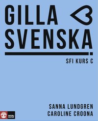bokomslag Gilla svenska C Elevbok