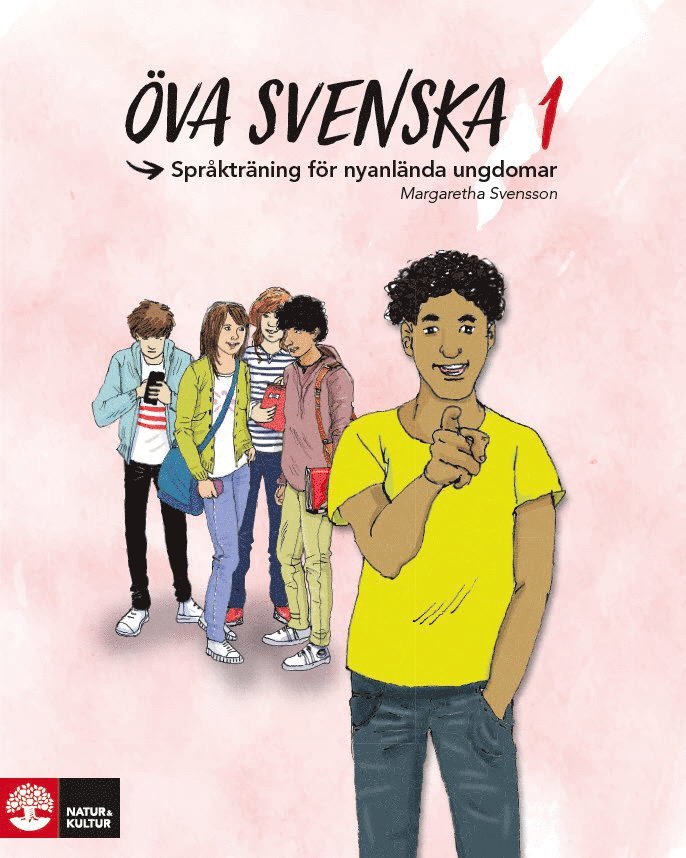 Öva svenska 1 : språkträning för nyanlända ungdomar 1