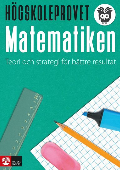 bokomslag Högskoleprovet - matematiken : Teori och strategi för bättre resultat