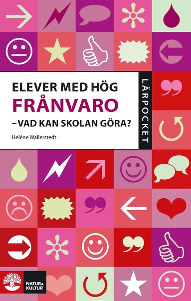 bokomslag Elever med hög frånvaro : vad kan skolan göra?