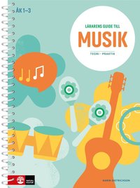 bokomslag Lärarens guide till Musik åk 1-3