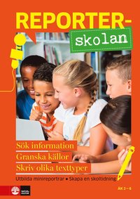 bokomslag Reporterskolan : Sök information, granska källor och skriv olika texttyper