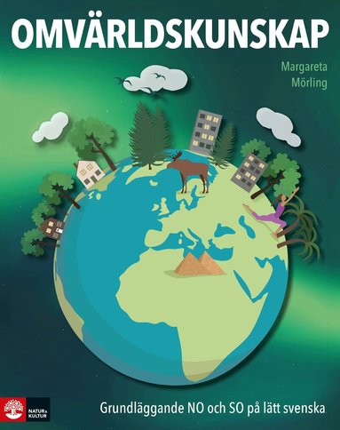 Margareta Mörling - Omvärldskunskap - Grundläggande NO och SO på lätt svenska Elevbok, Häftad