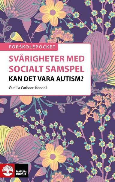 bokomslag Svårigheter med socialt samspel : kan det vara autism?