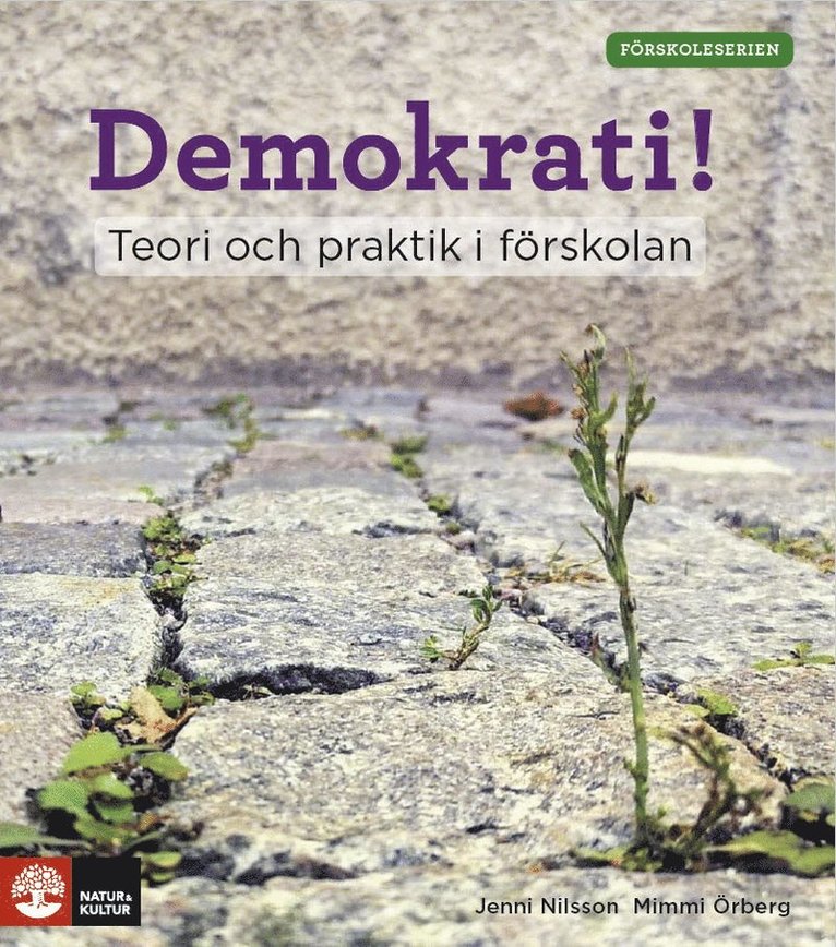 Demokrati! : teori och praktik i förskolan 1