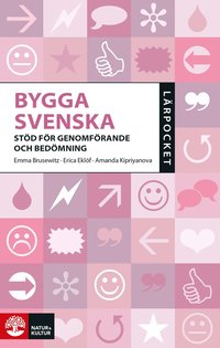 bokomslag Bygga svenska : stöd för genomförande och bedömning