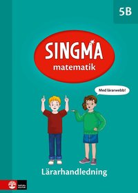 bokomslag Singma matematik 5B Lärarhandledning med lärarwebb 12 mån