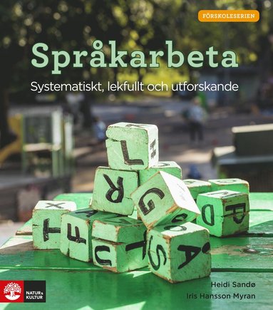 bokomslag Förskoleserien Språkarbeta : Systematiskt, lekfullt och utforskande