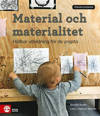 bokomslag Material och materialitet : hållbar utbildning för de yngsta