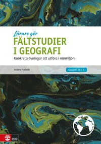 bokomslag Fältstudier i geografi : konkreta övningar att utföra i närmiljön
