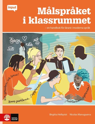 bokomslag Målspråket i klassrummet : En handbok för lärare i moderna språk