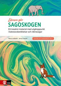 bokomslag Sagoskogen : ett kreativt material med utgångspunkt i bokstavsberättelser och räknesagor