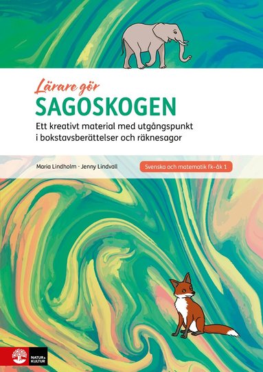 Jenny Lindvall, Maria Lindholm - Sagoskogen : ett kreativt material med utgångspunkt i bokstavsberättelser och räknesagor, Häftad