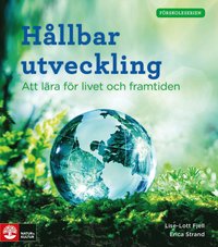 bokomslag Förskoleserien Hållbar utveckling : Att lära för livet och framtiden