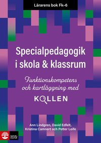 bokomslag Lärarens bok Fk-6 Specialpedagogik i skola och klassrum : funktionskompetens och kartläggning med Kollen