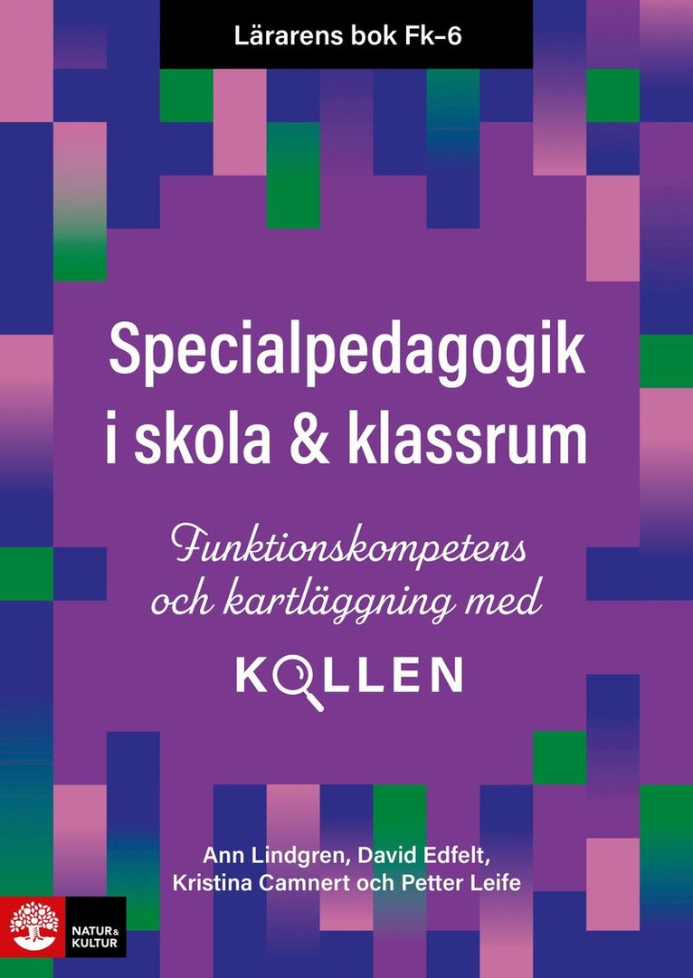 Lärarens bok Fk-6 Specialpedagogik i skola och klassrum : funktionskompetens och kartläggning med Kollen 1