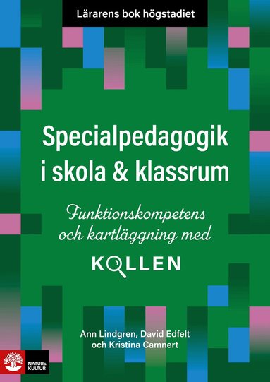 Ann Lindgren, David Edfelt, Kristina Camnert - Lärarens bok högstadiet Specialpedagogik i skola och klassrum : Funktionskompetens och kartläggning med Kollen, Häftad