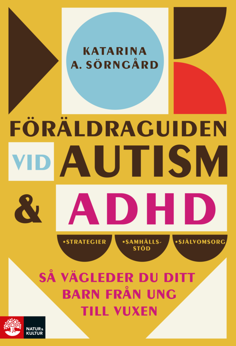 Föräldraguiden vid autism och adhd : så vägleder du ditt barn från ung till 1