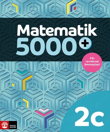Lena Alfredsson, Hans Heikne, Sanna Bodemyr - Matematik 5000+ Kurs 2c Lärobok Upplaga 2021, Häftad