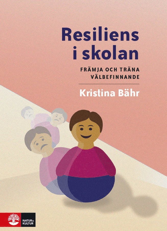 Kristina Bähr - Resiliens i skolan : främja och träna välbefinnande, Häftad