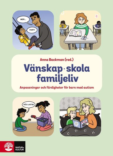 bokomslag Vänskap, skola, familjeliv : anpassningar och färdigheter för barn med autism